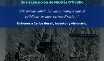 NUEVA EXPOSICI�N: �M�QUINAS QUE COBRAN VIDA�, DEL ARTISTA NICOL�S D�OVIDIO